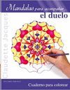 MÁNDALAS PARA ACOMPAÑAR EL DUELO