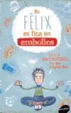 EN FÈLIX ES FICA EN EMBOLICS