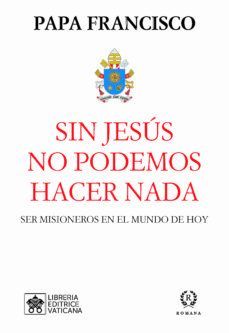 SIN JESÚS NO PODEMOS HACER NADA