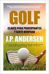 GOLF. CLAVES PARA PRINCIPIANTES Y GENTE OCUPADA