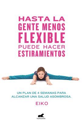 HASTA LA GENTE MENOS FLEXIBLE PUEDE HACER ESTIRAMIENTOS