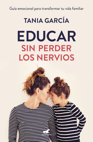 EDUCAR SIN PERDER LOS NERVIOS