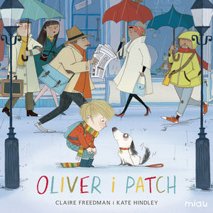 PINGUINO PERDIDO,EL. UNA HISTORIA DE OLIVER Y PATCH. FREEDMAN, CLAIRE / HINDLEY, KATE. 9788416434978 La Llar del Llibre