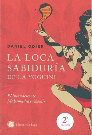 LOCA SABIDURIA DE LA YOGUINI, LA