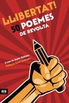 LLIBERTAT! 50 POEMES DE REVOLTA