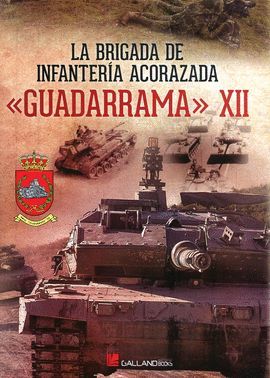 BRIGADA DE INFANTERÍA ACORAZADA, LA <<GUADARRAMA>>XII