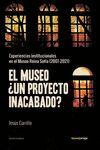 EL MUSEO ¿UN PROYECTO INACABADO?