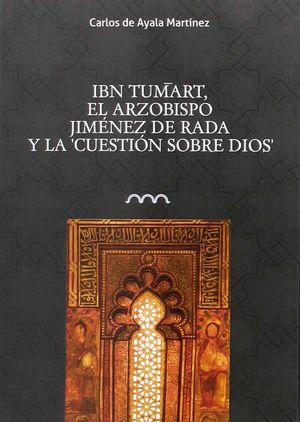 IBN TUMART, EL ARZOBISPO JIMÉNEZ DE RADA Y LA 