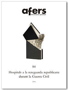 AFERS Nº 84 - HOSPITALS A LA REREGUARDA REPUBLICANA DURANT LA GUERRA CIVIL