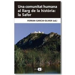 COMUNITAT HUMANA AL LLARG DE LA HISTÒRIA: LA SAFOR, UNA