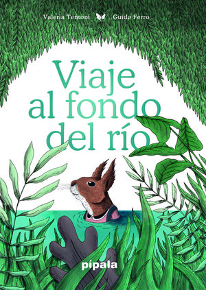 VIAJE AL FONDO DEL RÍO