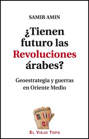 TIENEN FUTURO LAS REVOLUCIONES ÁRABES?