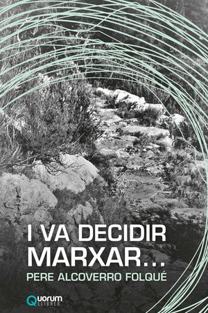 I VA DECIDIR MARXAR...