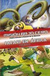 MISIÓN BAJO CERO / SAFARI EN AFRICA