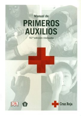 MANUAL DE PRIMEROS AUXILIOS. CRUZ ROJA (10 EDICION REVISADA)