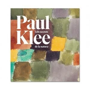 PAUL KLEE I ELS SECRETS DE LA NATURA