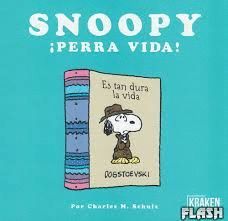 SNOOPY ­ PERRA VIDA!
