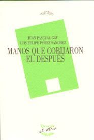 MANOS QUE COBIJARON EL DESPUÉS