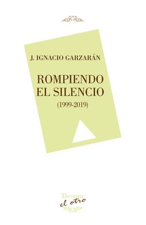 ROMPIENDO EL SILENCIO (1999-2019)