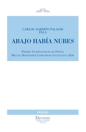 ABAJO HABÍA NUBES