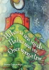 HI HAVIA UNA VEGADA... HABIA UNA VEZ... ONCE UPON A TIME