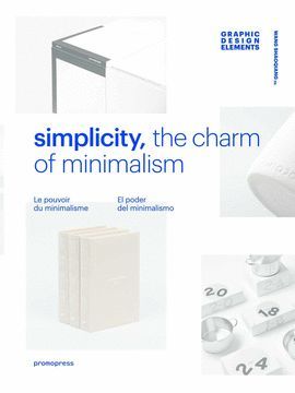 SIMPLICITY, THE CHARM OF MINIMALISM