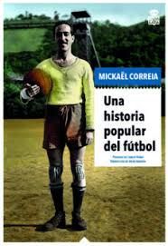 HISTORIA POPULAR DEL FÚTBOL, UNA