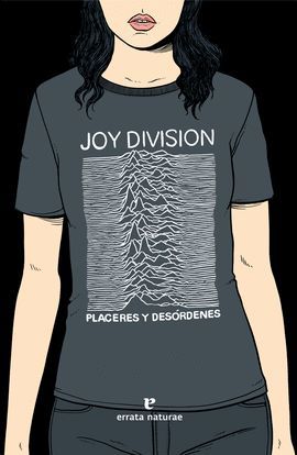 JOY DIVISION. PLACERES Y DESÓRDENES