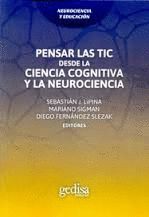 PENSAR LAS TICS DESDE LA CIENCIA COGNITIVA Y LA NEUROCIENCIA