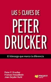 5 CLAVES DE PETER DRUCKER, LAS