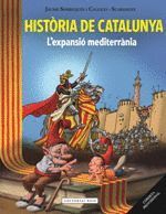 HISTÒRIA DE CATALUNYA. L'EXPANSIÓ MEDITERRÀNIA