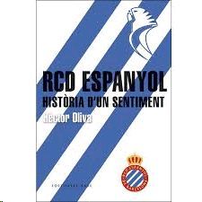 RCD ESPANYOL. HISTÒRIA D'UN SENTIMENT