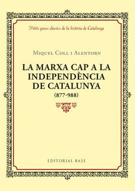 MARXA CAP A LA INDEPENDÈNCIA DE CATALUNYA (877-988), LA