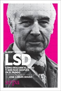LSD - COMO DESCUBRÍ EL ÁCIDO Y QUÉ PASO DESPUÉS EN EL MUNDO