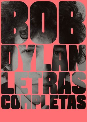 LETRAS COMPLETAS - BOB DYLAN