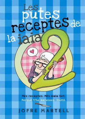 PUTES RECEPTES DE LA IAIA 2, LES