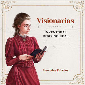 VISIONARIAS - INVENTORAS DESCONOCIDAS
