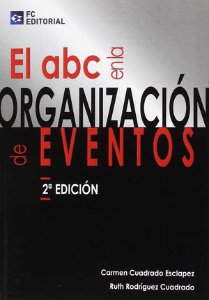 ABC EN LA ORGANIZACION DE EVENTOS (2 EDICION)