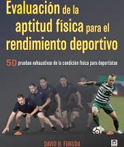 EVALUACIÓN DE LA APTITUD FÍSICA PARA EL RENDIMIENTO DEPORTIVO