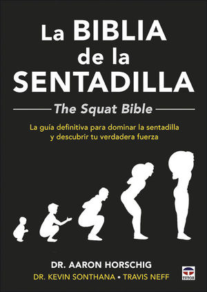 BIBLIA DE LA SENTADILLA, LA  - THE SQUAT BIBLE -