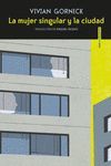MUJER SINGULAR Y LA CIUDAD, LA