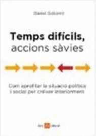 TEMPS DIFÍCILS, ACCIONS SÀVIES