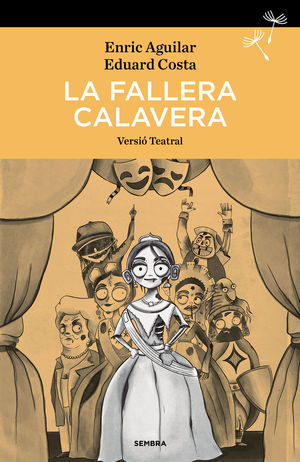 FALLERA CALAVERA, LA. VERSIÓ TEATRAL