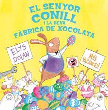 SENYOR CONILL I LA FÀBRICA DE XOCOLATA, EL