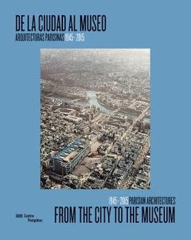 DE LA CIUDAD AL MUSEO / FROM THE CITY TO THE MUSEUM