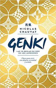 GENKI: LAS DIEZ REGLAS DE ORO DE LOS JAPONESES