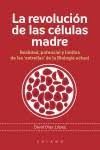 REVOLUCIÓN DE LAS CÉLULAS MADRE, LA