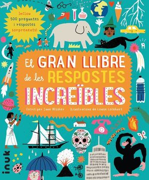 GRAN LLIBRE DE LES RESPOSTES INCREÏBLES, EL