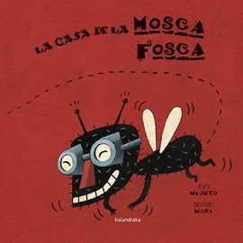 CASA DE LA MOSCA FOSCA, LA (CATALA)