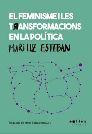 FEMINISME I LES TRANSFORMACIONS EN LA POLÍTICA, EL